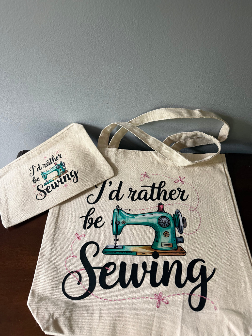 I'd Rather Be Sewing Tote Bag With Matching Zipper Pouch